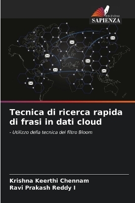 Tecnica di ricerca rapida di frasi in dati cloud - Krishna Keerthi Chennam, Ravi Prakash Reddy I