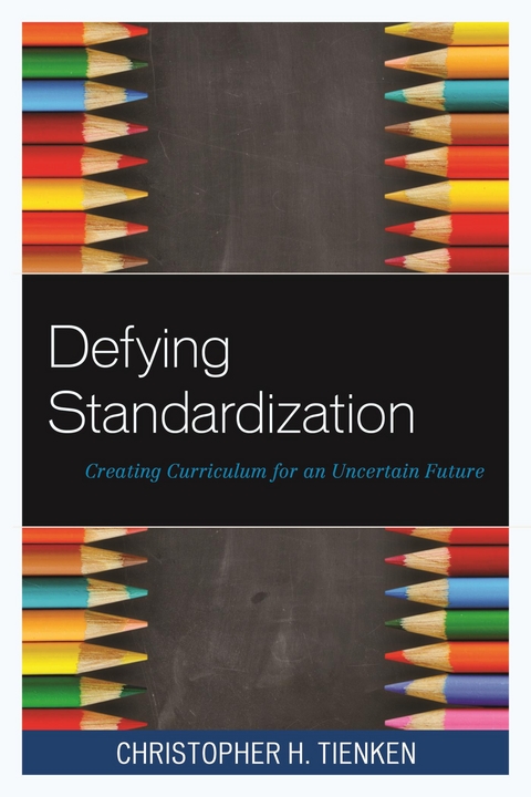 Defying Standardization -  Christopher H. Tienken