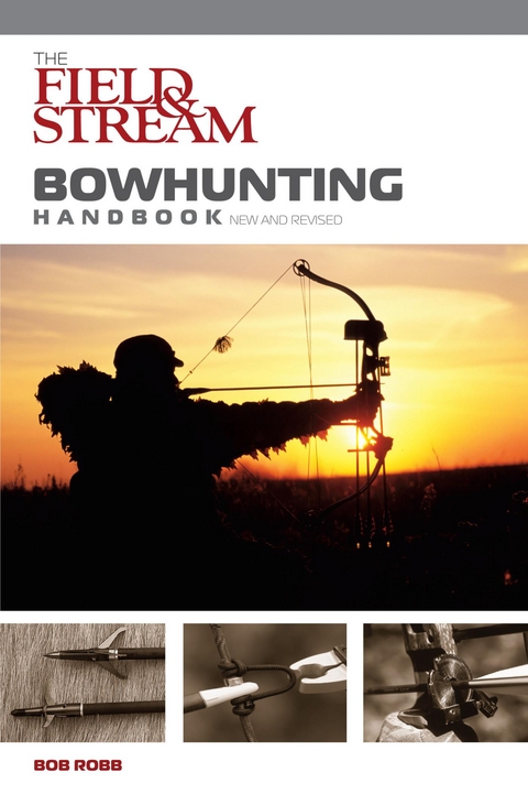 Field & Stream Bowhunting Handbook, New and Revised -  Bob Robb