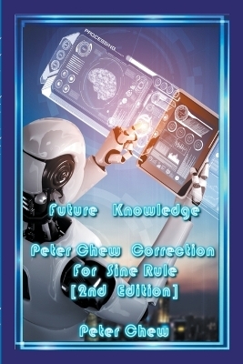 Future Knowledge. Peter Chew Correction For Sine Rule [2nd edition] - Peter Chew