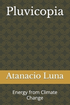 Pluvicopia - Atanacio Luna