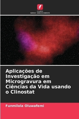 Aplicações de Investigação em Microgravura em Ciências da Vida usando o Clinostat - Funmilola Oluwafemi