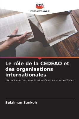 Le r&ocirc;le de la CEDEAO et des organisations internationales - Sulaiman Sankoh