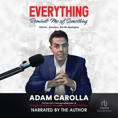 Everything Reminds Me of Something - Adam Carolla