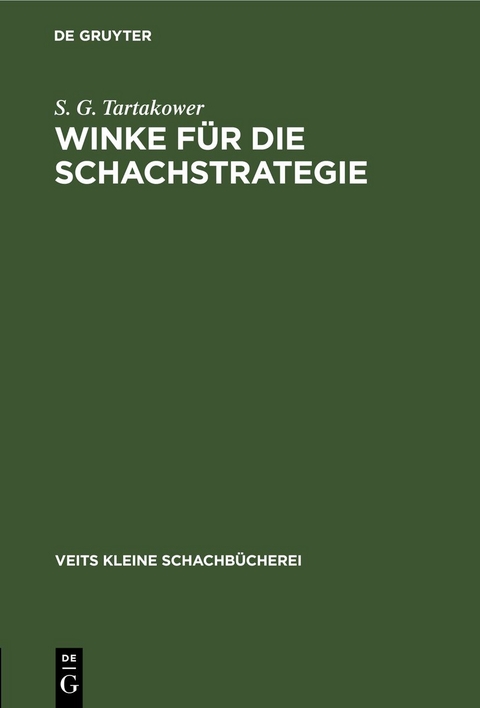 Winke f&uuml;r die Schachstrategie - S. G. Tartakower