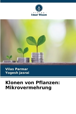 Klonen von Pflanzen - Vilas Parmar, Yogesh Jasrai