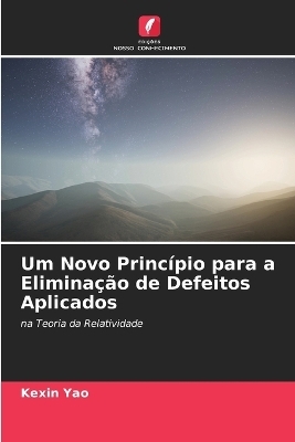 Um Novo Princ&iacute;pio para a Elimina&ccedil;&atilde;o de Defeitos Aplicados - Kexin Yao