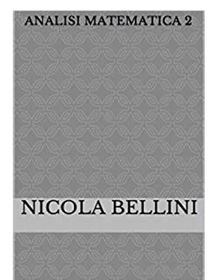 Analisi matematica 2 - Nicola Bellini