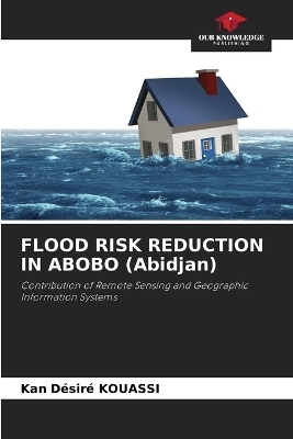 FLOOD RISK REDUCTION IN ABOBO (Abidjan) - Kan Désiré Kouassi