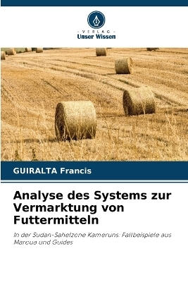 Analyse des Systems zur Vermarktung von Futtermitteln - Guiralta Francis