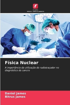 F&iacute;sica Nuclear - Daniel James, Bitrus James