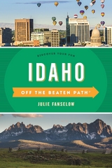 Idaho Off the Beaten Path(R) -  Julie Fanselow
