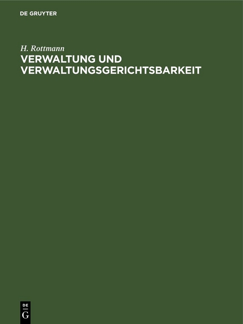 Verwaltung und Verwaltungsgerichtsbarkeit - H. Rottmann