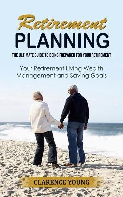 Retirement Planning - Clarence Young