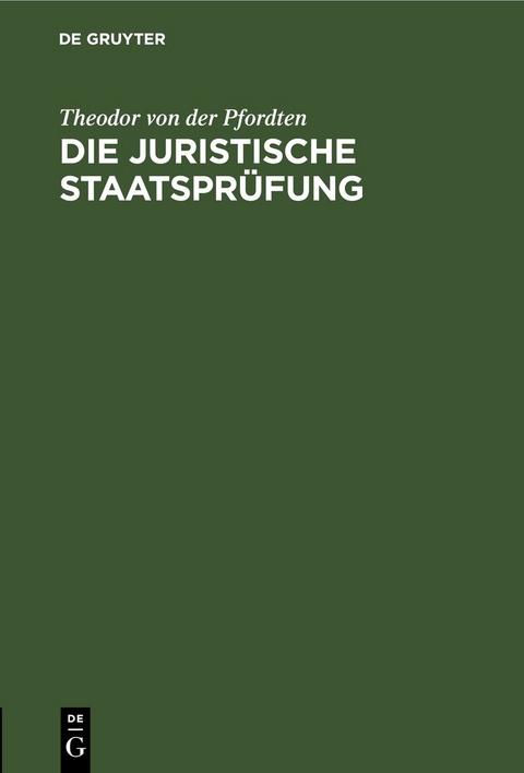 Die juristische Staatspr&uuml;fung - Theodor von der Pfordten