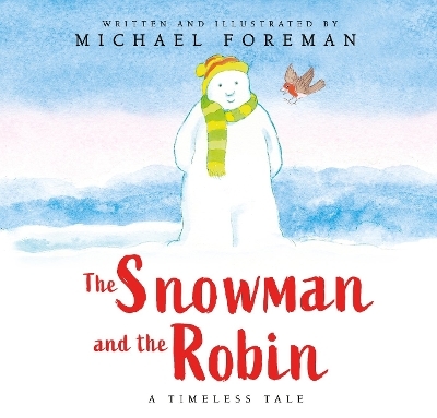 The Snowman and the Robin (HB & JKT) - Michael Foreman