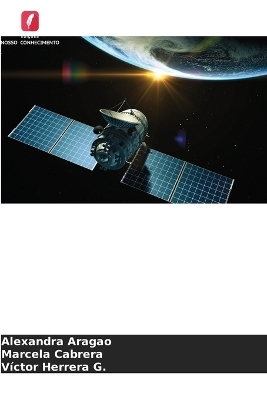 Satélites e seres humanos - Alexandra Aragao, Marcela Cabrera, Víctor Herrera G