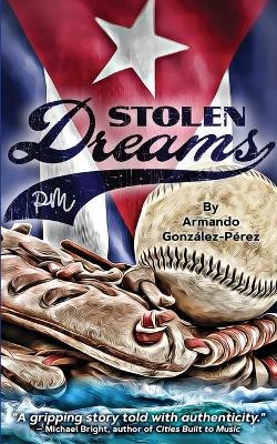 Stolen Dreams - Armando Gonz&aacute;lez-P&eacute;rez