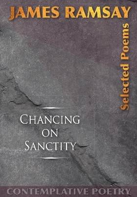 Chancing on Sanctity - James Ramsay
