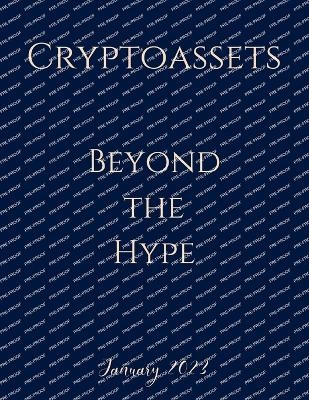 Cryptoassets Beyond the Hype (2023)