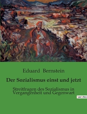 Der Sozialismus einst und jetzt