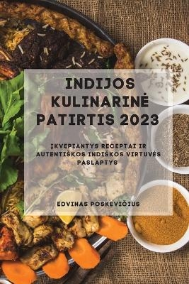 Indijos Kulinarine Patirtis 2023 - Edvinas Poskevičius