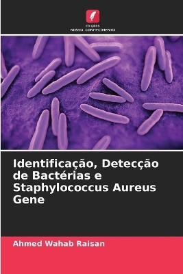 Identificação, Detecção de Bactérias e Staphylococcus Aureus Gene