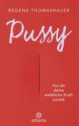 Pussy - Regena Thomashauer