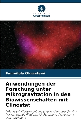 Anwendungen der Forschung unter Mikrogravitation in den Biowissenschaften mit Clinostat