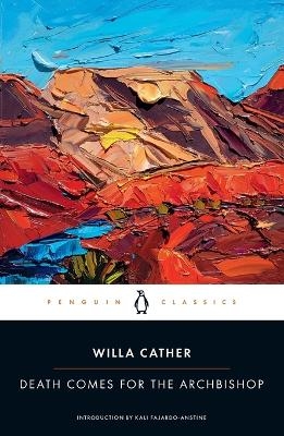 Death Comes for the Archbishop - Willa Cather