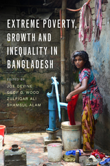 Extreme Poverty, Growth and Inequality in Bangladesh - 