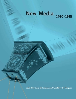 New Media, 1740&ndash;1915 - 