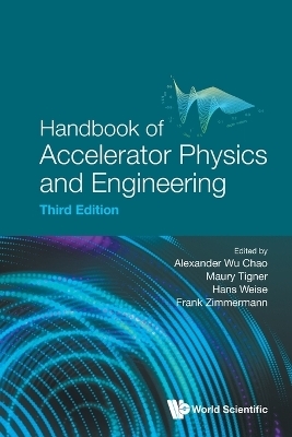 Handbook Of Accelerator Physics And Engineering (Third Edition)