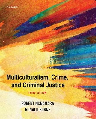 Multiculturalism, Crime, and Criminal Justice
