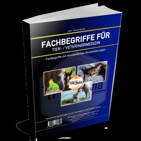 Fachbegriffe f&uuml;r die&nbsp;Tier-/Veterin&auml;rmedizin (Buch/Printversion) - Thomas M&uuml;ller