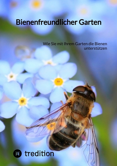 Bienenfreundlicher Garten -  Moritz