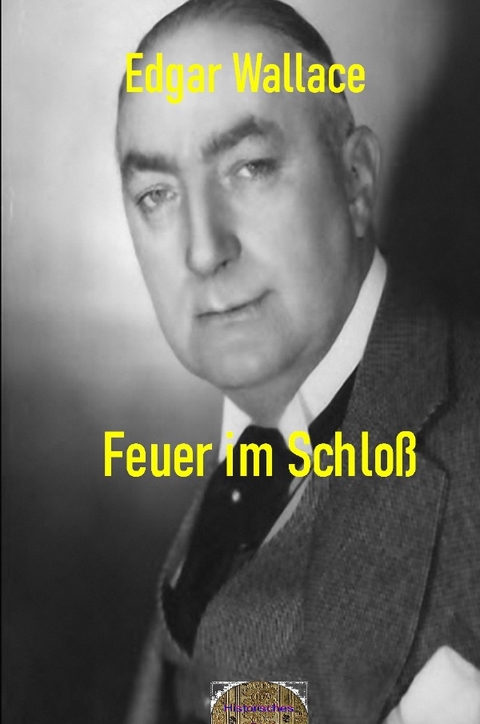 Illustrierte Edgar-Wallace-Reihe / Feuer im Schlo&szlig; - Edgar Wallace