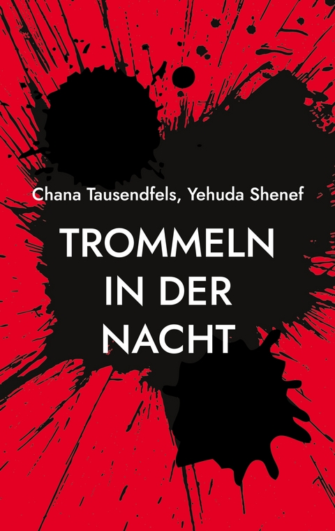 Trommeln in der Nacht - Chana Tausendfels, Yehuda Shenef