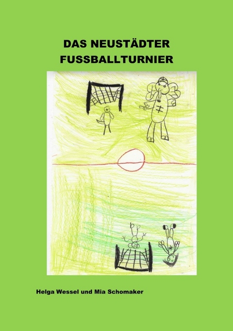 Das Neust&auml;dter Fu&szlig;ballturnier - Helga Wessel