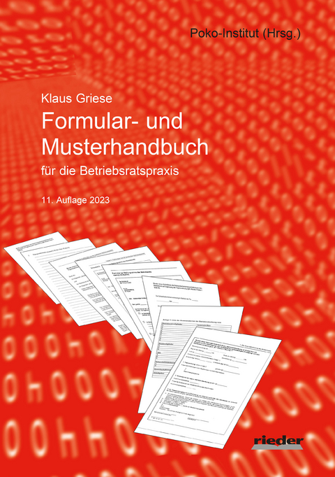 Formular- und Musterhandbuch f&uuml;r die Betriebsratspraxis - Klaus Griese