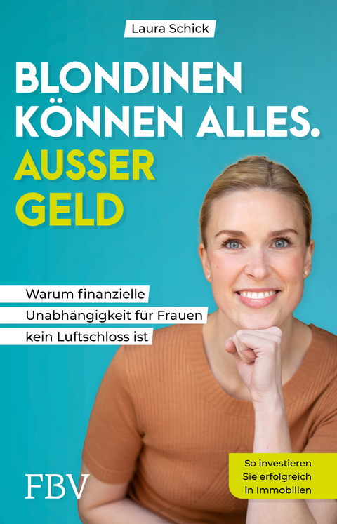 Blondinen k&ouml;nnen alles. Au&szlig;er Geld - Laura Schick