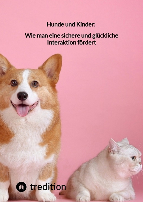 Hunde und Kinder: Wie man eine sichere und gl&uuml;ckliche Interaktion f&ouml;rdert -  Moritz