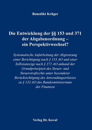 Die Entwicklung der §§ 153 und 371 der Abgabenordnung – ein Perspektivwechsel?