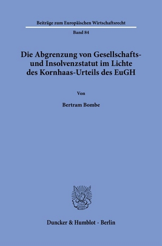 Die Abgrenzung von Gesellschafts- und Insolvenzstatut im Lichte des Kornhaas-Urteils des EuGH.