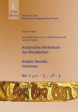 Analytisches W&ouml;rterbuch des Meroitischen /Analytic Meroitic Dictionary, - Jochen Hallof