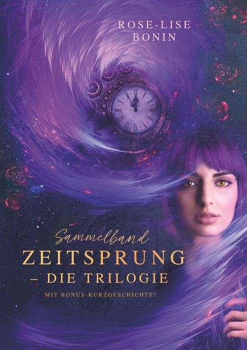 Zeitsprung &ndash; Die Trilogie (Sammelband) - Rose-Lise Bonin
