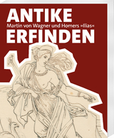 Antike erfinden - Jochen Griesbach, Maria Schabel, Markus J. Maier