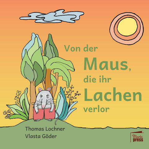 Von der Maus, die ihr Lachen verlor - Thomas Lochner