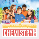 Chemistry for Kids | Elements, Acid-Base Reactions and Metals Quiz Book for Kids | Children's Questions & Answer Game Books -  Dot EDU
