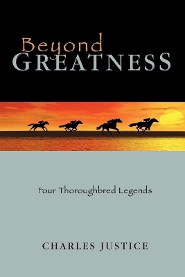 Beyond Greatness - Charles Justice